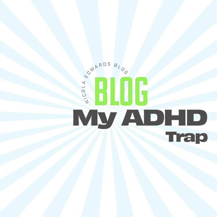 Graphic title for blog post "My ADHD Trap" – blog logo with radiating lines