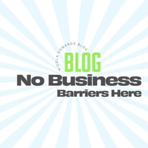 No Business Barriers Here – ADHD is not a barrier, it’s a business advantage